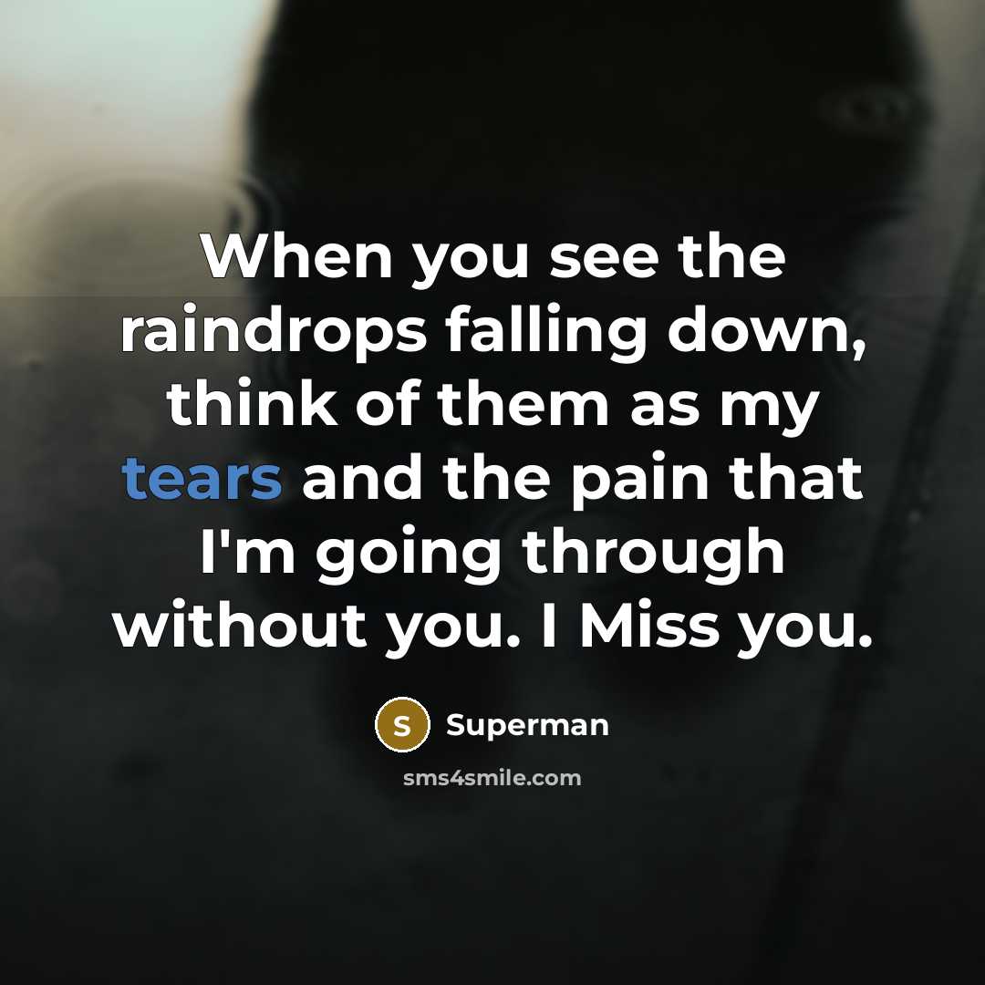 “When you see the raindrops falling down, think of them…” quote by Superman