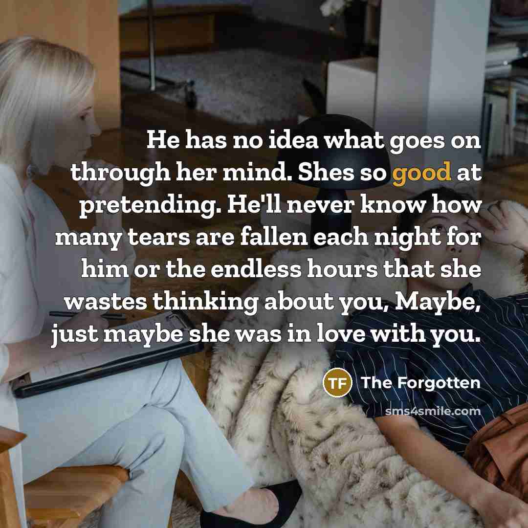 “He has no idea what goes on through her mind.…” quote by The Forgotten