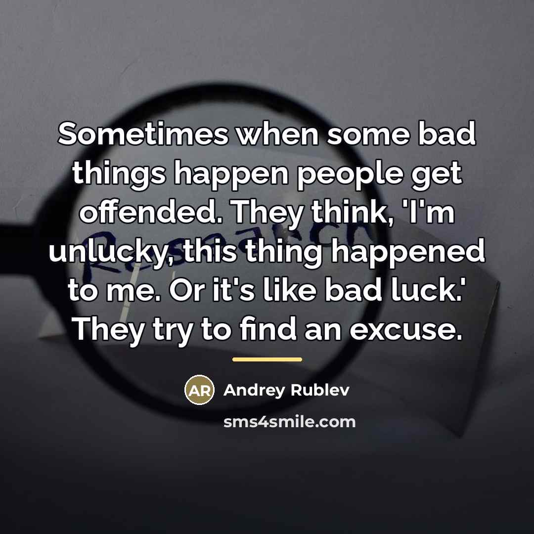 “Sometimes when some bad things happen people get offended. They…” quote by Andrey Rublev