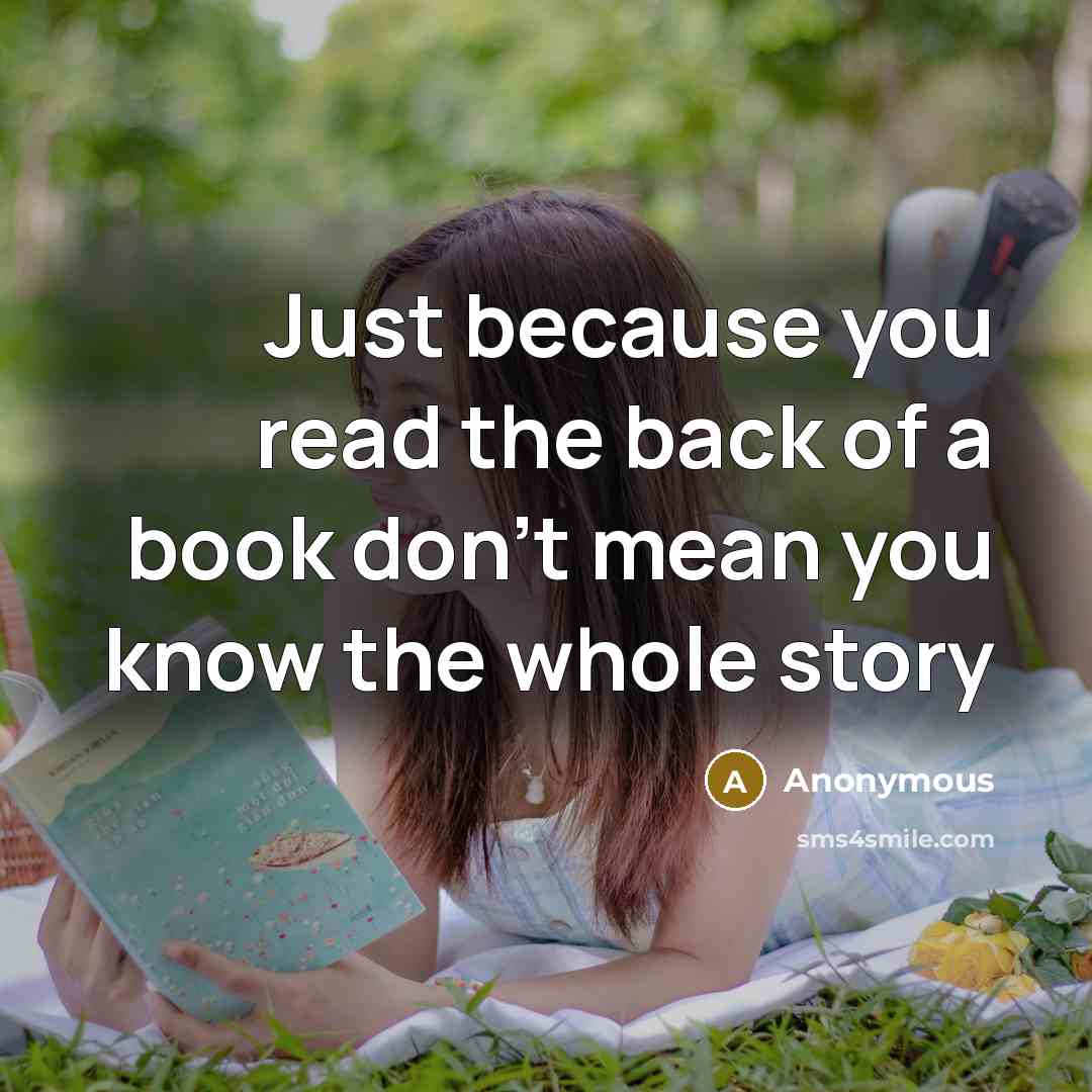 “Just because you read the back of a book don't…” quote by Anonymous