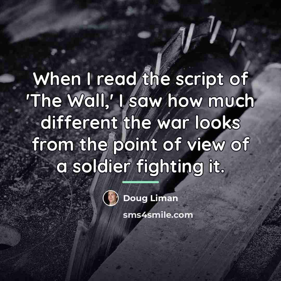 “When I read the script of 'The Wall,' I saw…” quote by Doug Liman