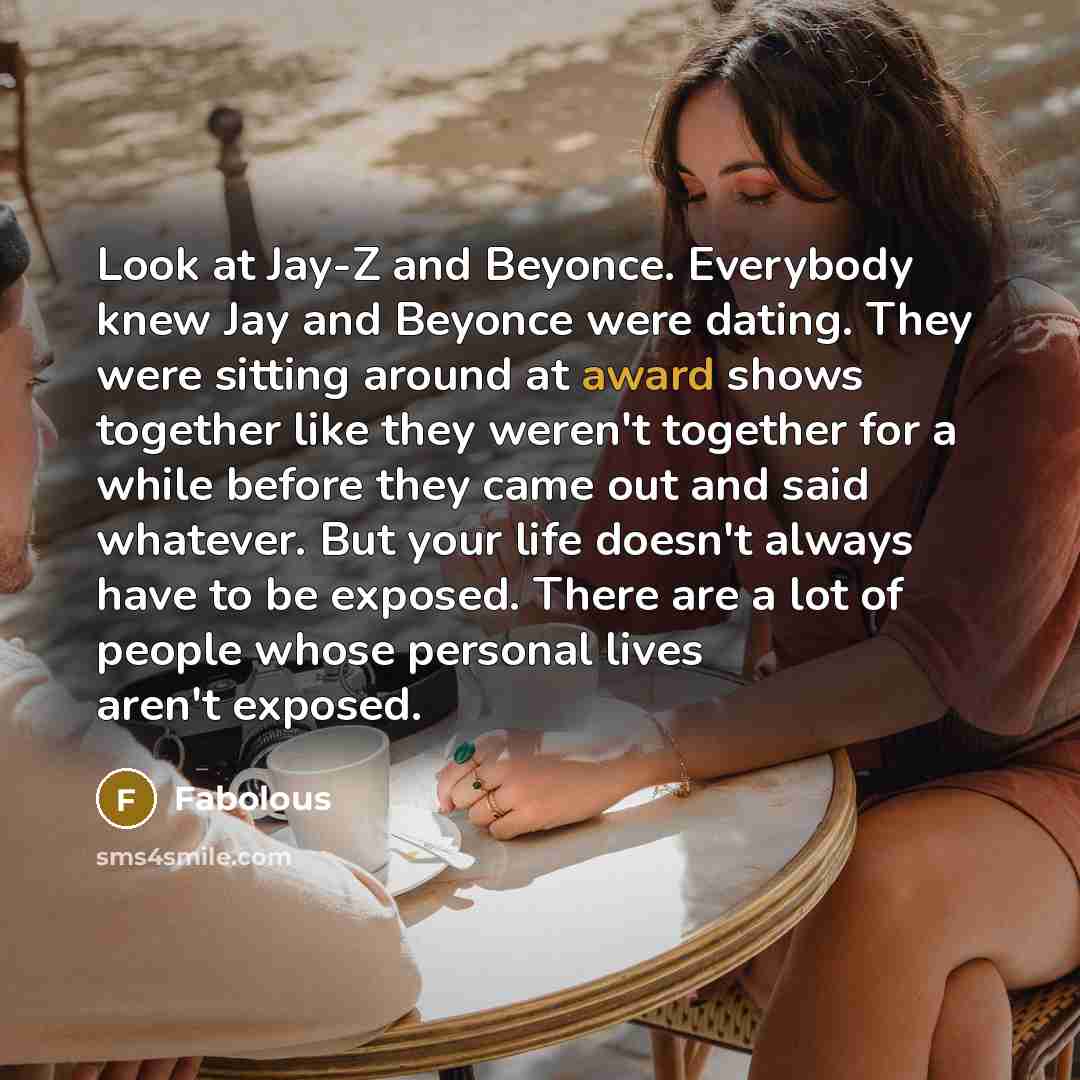 “Look at Jay-Z and Beyonce. Everybody knew Jay and Beyonce…” quote by Fabolous