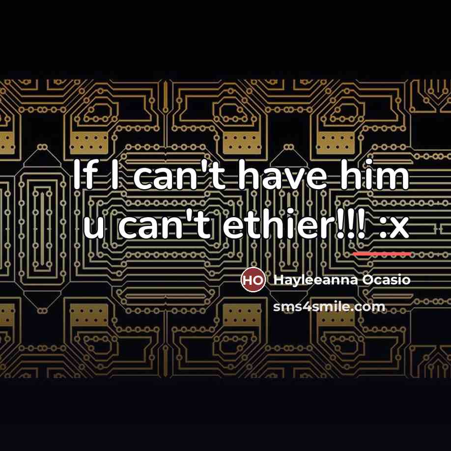 “If I can't have him u can't ethier!!! :x…” quote by Hayleeanna Ocasio
