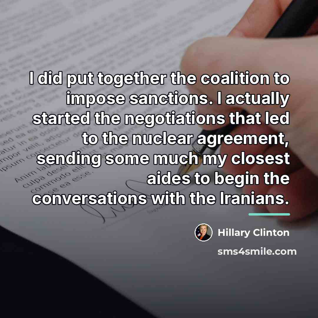 “I did put together the coalition to impose sanctions. I…” quote by Hillary Clinton