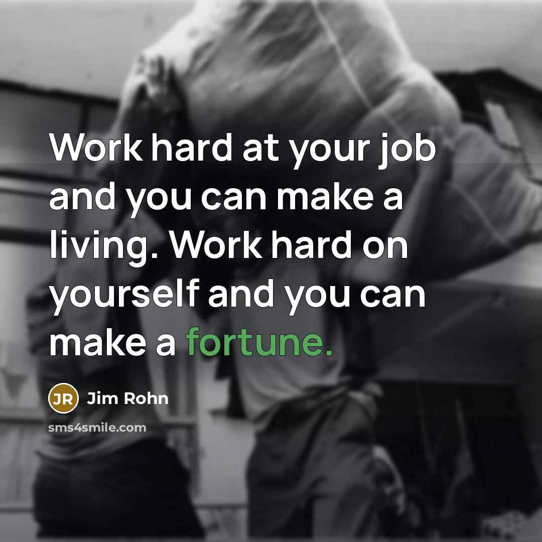 “Work hard at your job and you can make a…” quote by Jim Rohn
