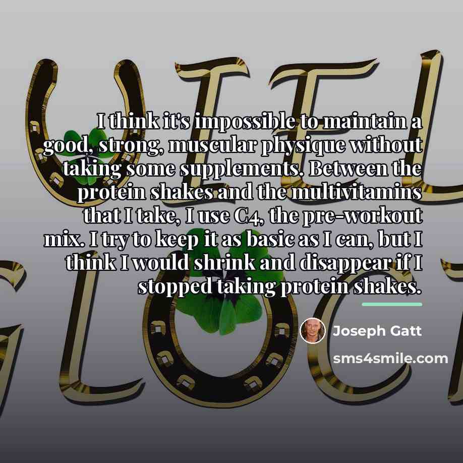 “I think it's impossible to maintain a good, strong, muscular…” quote by Joseph Gatt