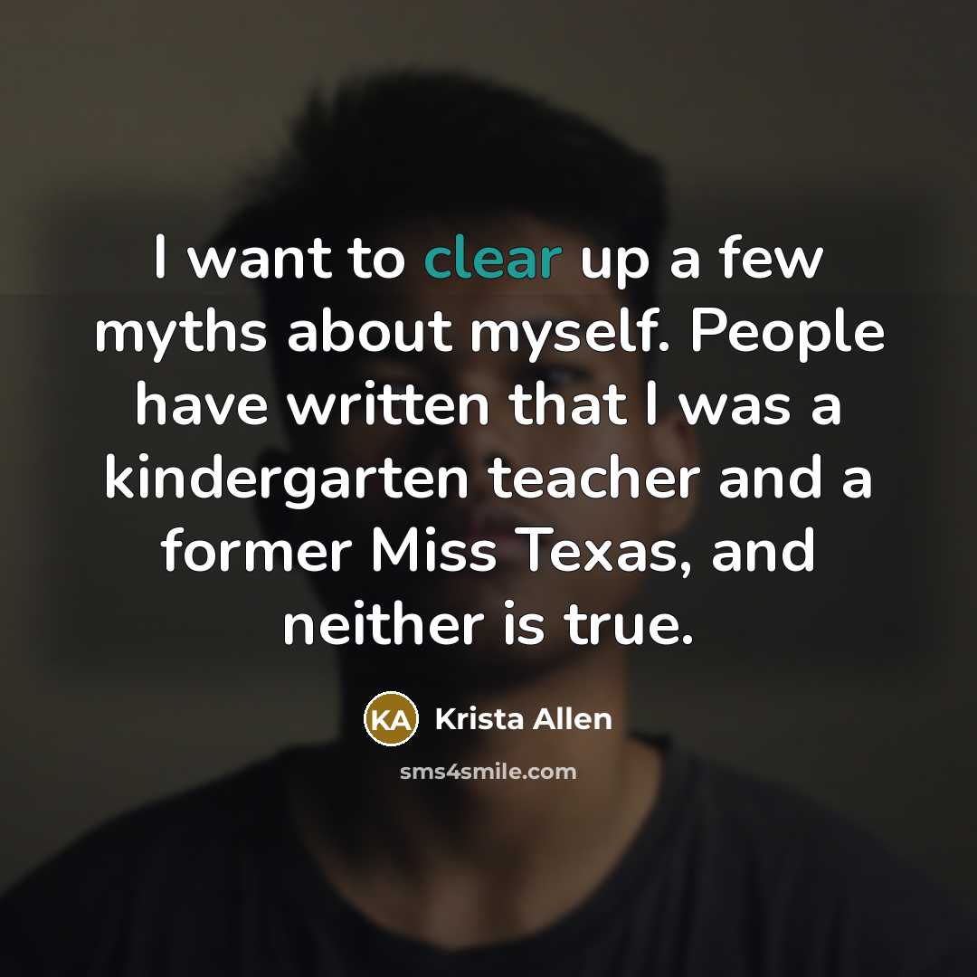 “I want to clear up a few myths about myself.…” quote by Krista Allen