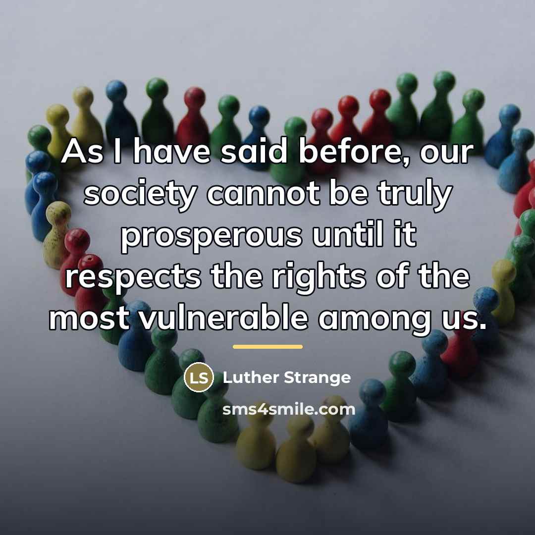 “As I have said before, our society cannot be truly…” quote by Luther Strange
