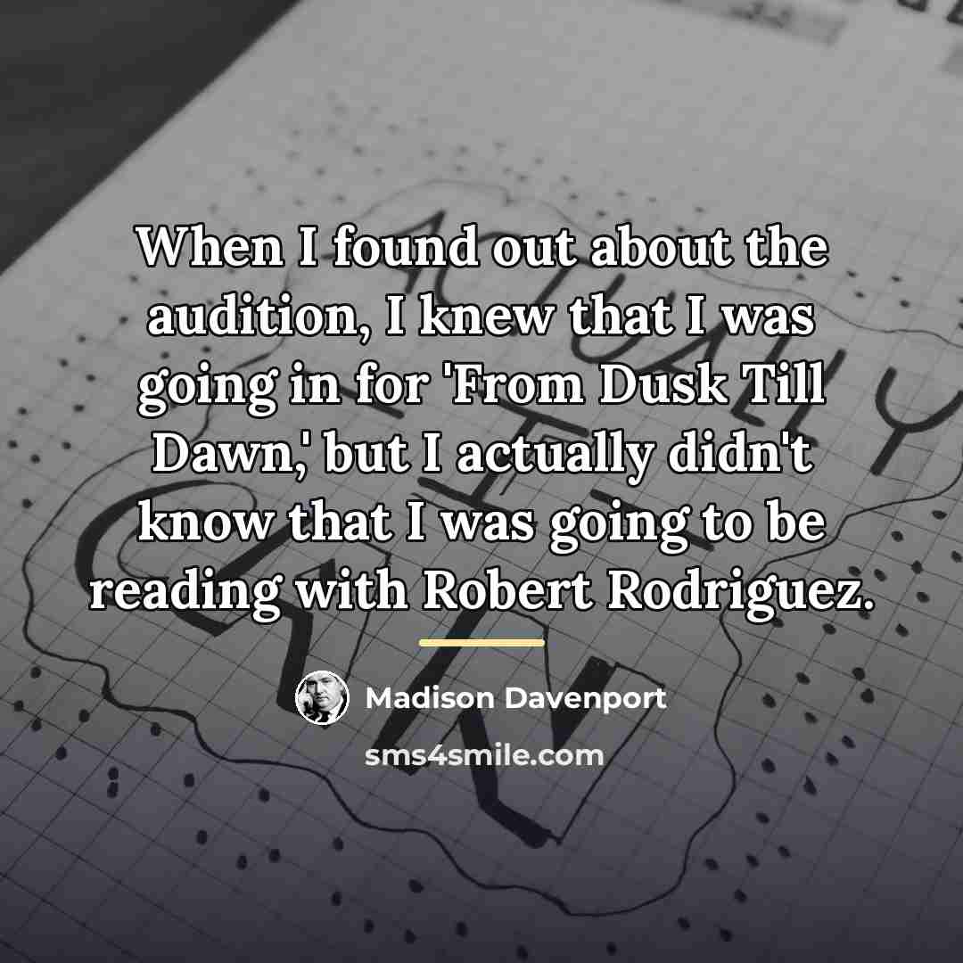 “When I found out about the audition, I knew that…” quote by Madison Davenport