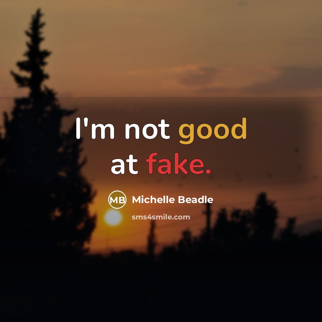 “I'm not good at fake.…” quote by Michelle Beadle