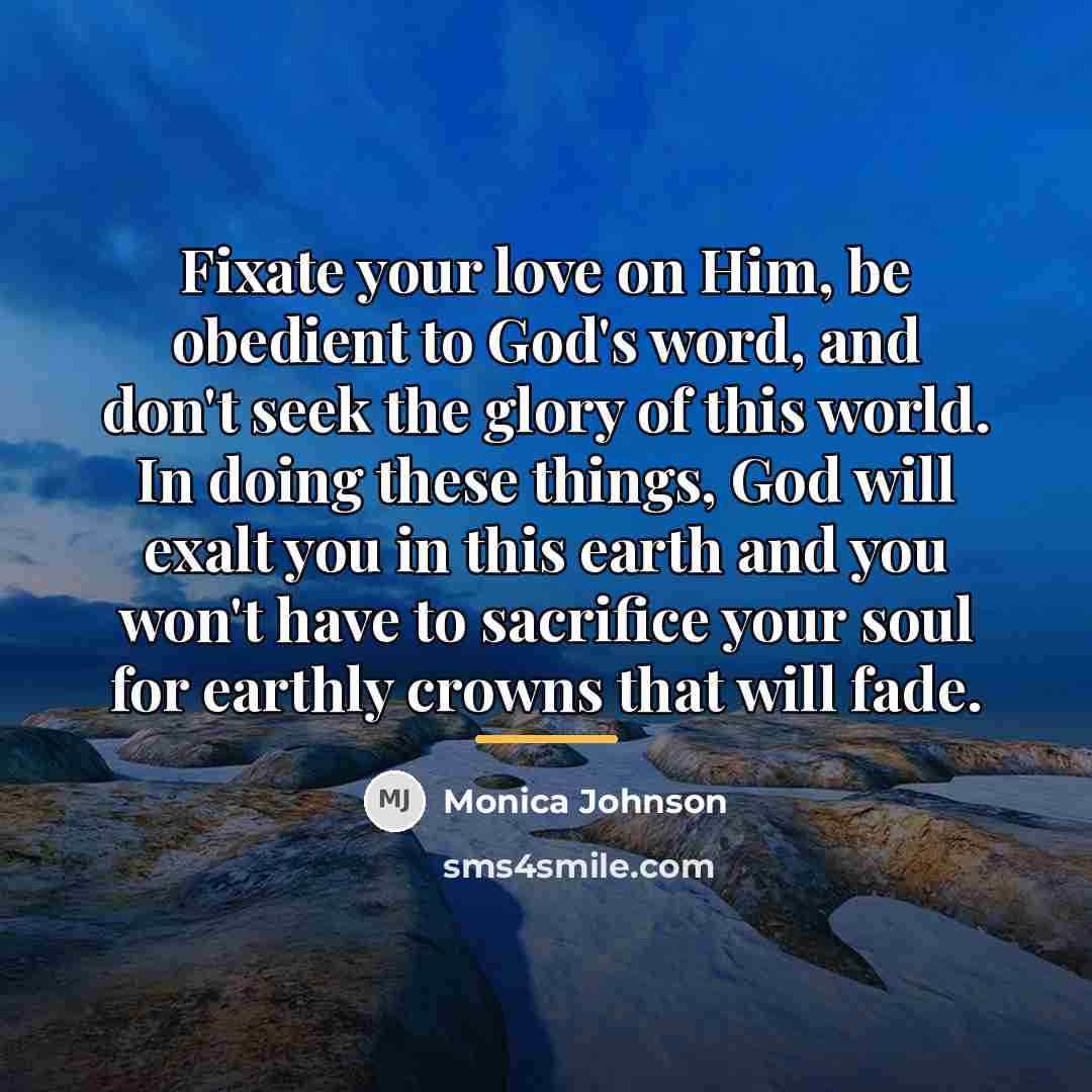 “Fixate your love on Him, be obedient to God's word,…” quote by Monica Johnson