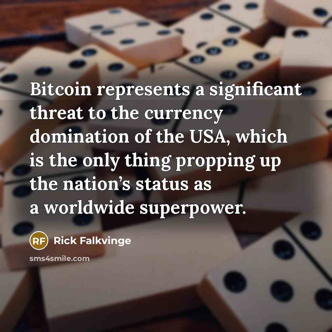 “Bitcoin represents a significant threat to the currency domination of…” quote by Rick Falkvinge