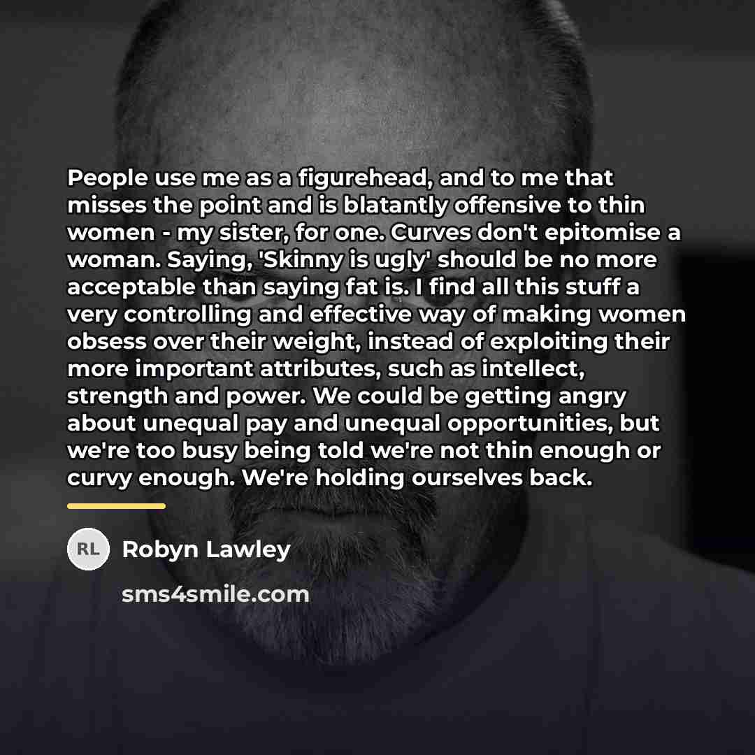 “People use me as a figurehead, and to me that…” quote by Robyn Lawley