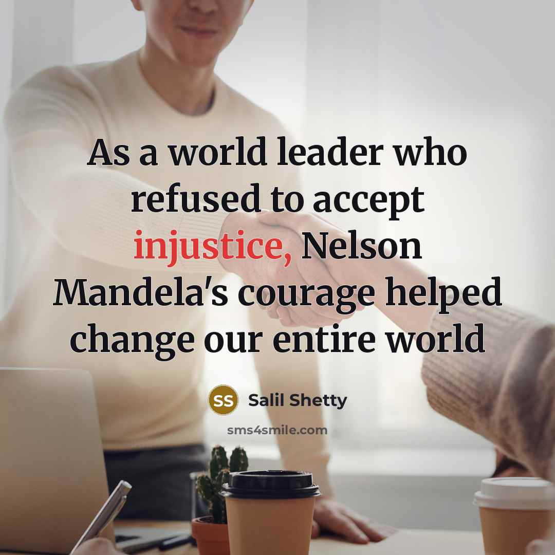 “As a world leader who refused to accept injustice, Nelson…” quote by Salil Shetty