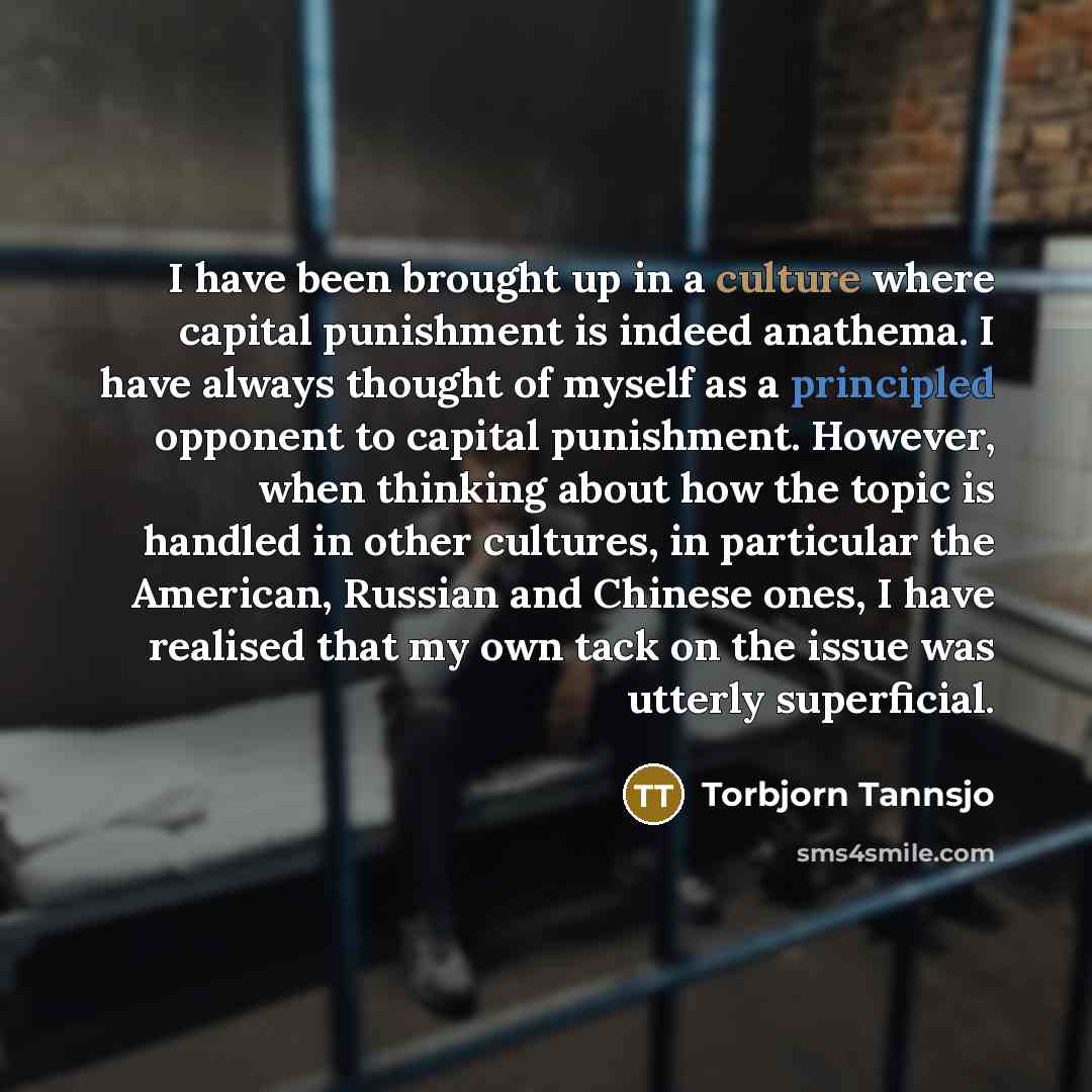 “I have been brought up in a culture where capital…” quote by Torbjorn Tannsjo