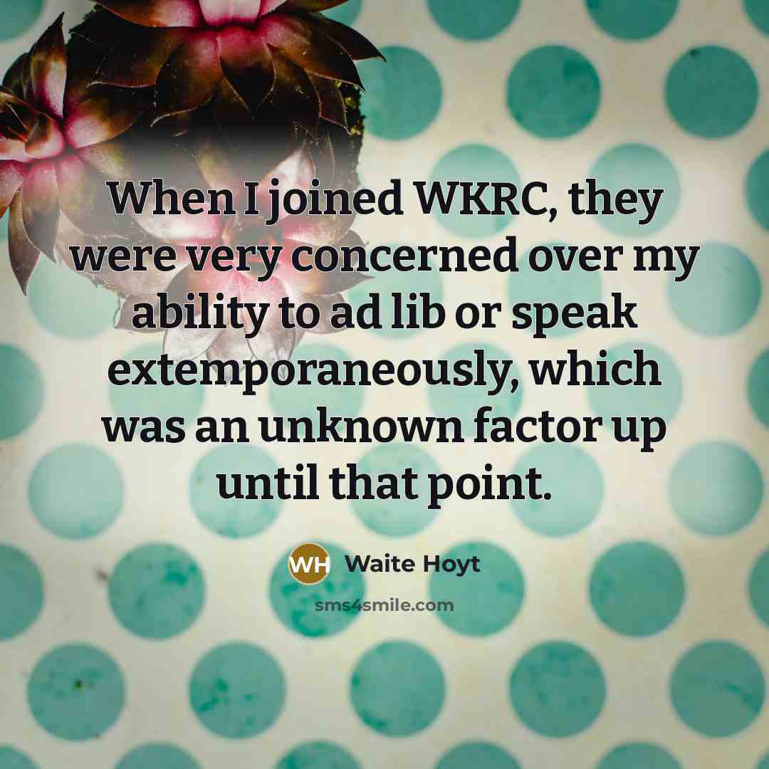 “When I joined WKRC, they were very concerned over my…” quote by Waite Hoyt