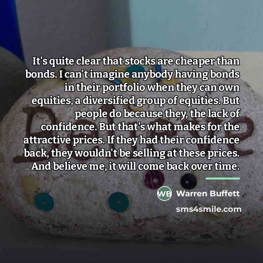 “It's quite clear that stocks are cheaper than bonds. I…” quote by Warren Buffett