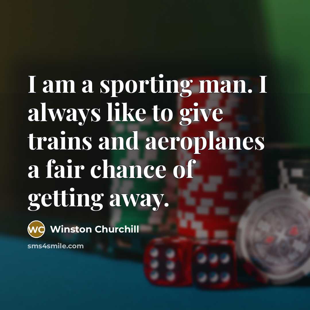 “I am a sporting man. I always like to give…” quote by Winston Churchill