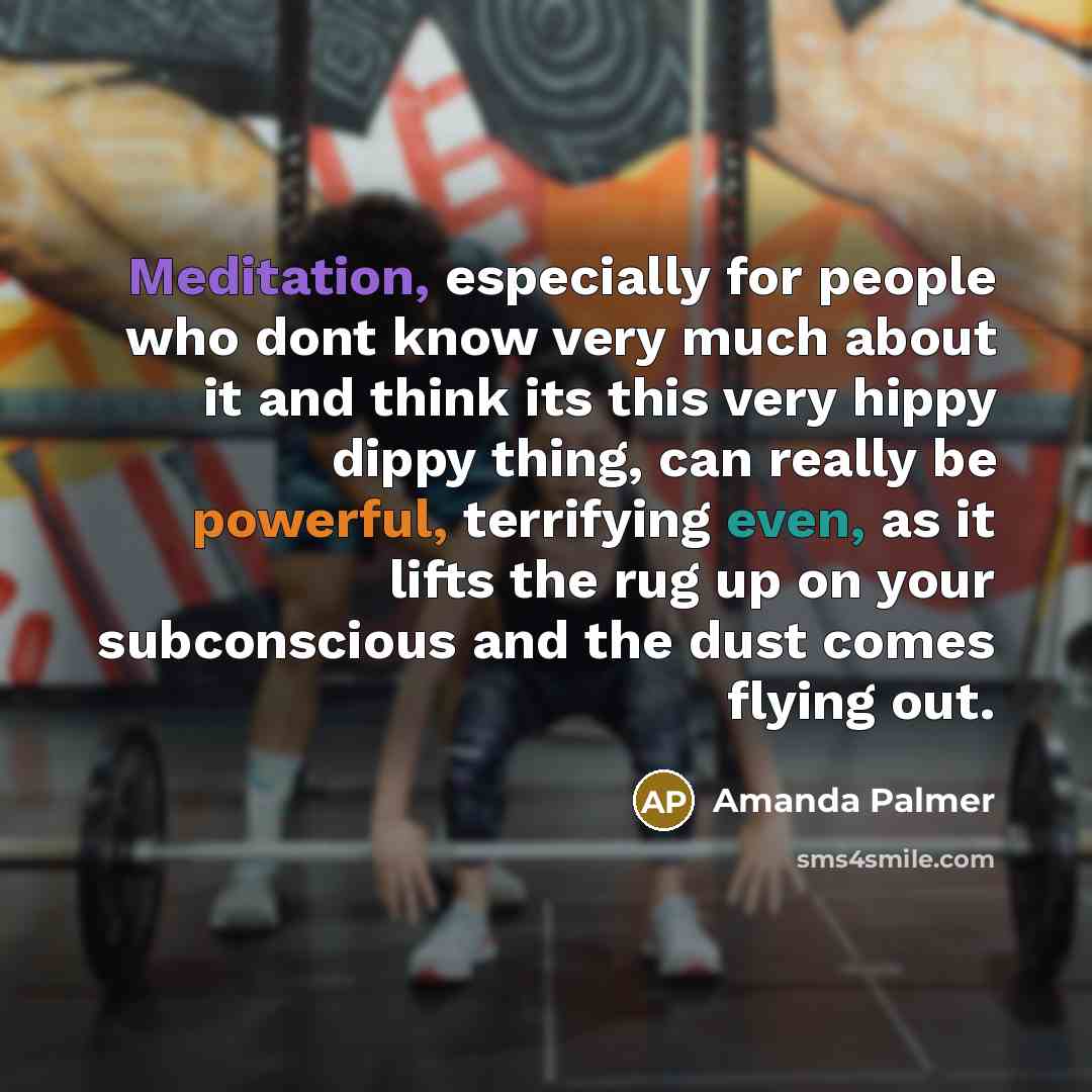 “Meditation, especially for people who dont know very much about…” quote by Amanda Palmer