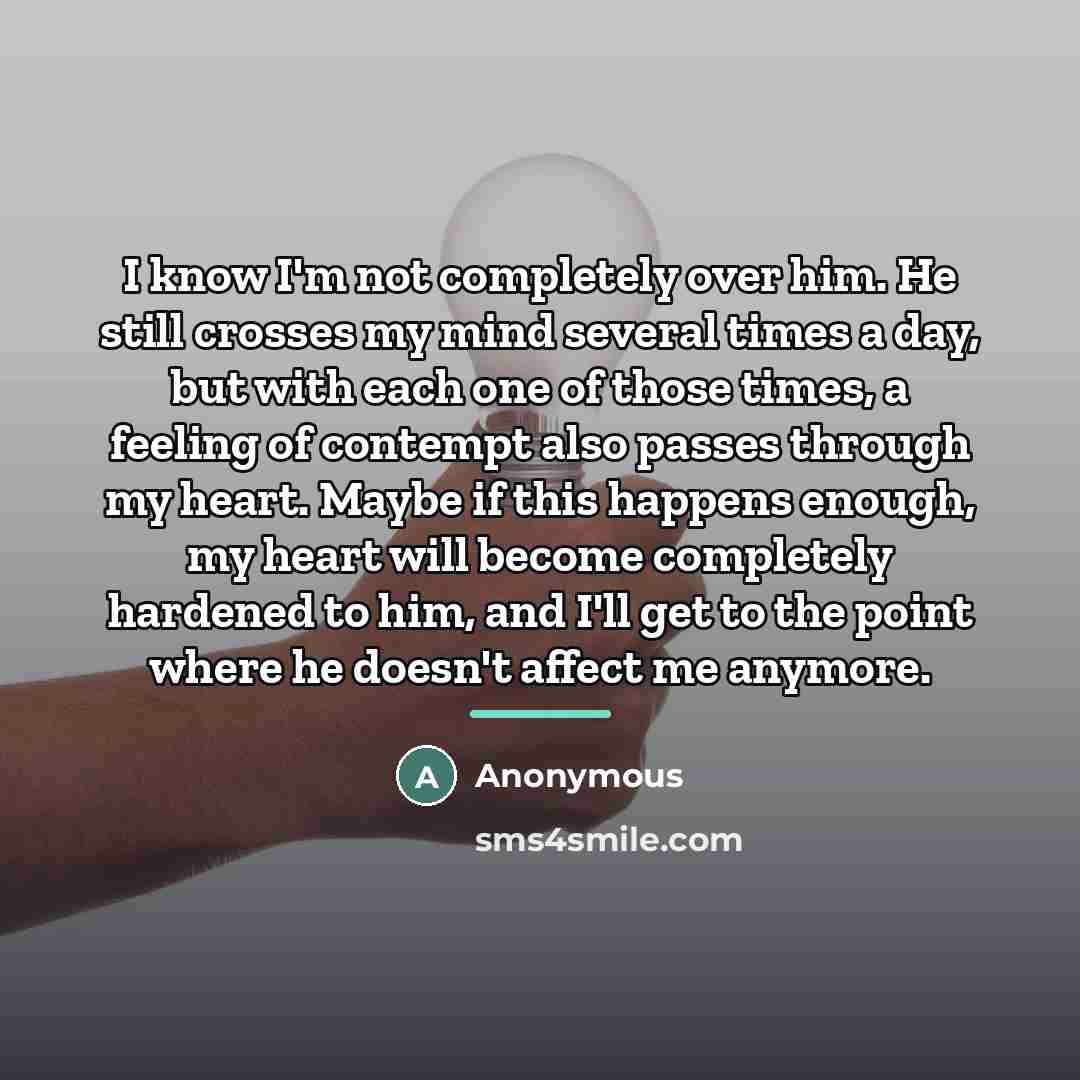 “I know I'm not completely over him. He still crosses…” quote by Anonymous