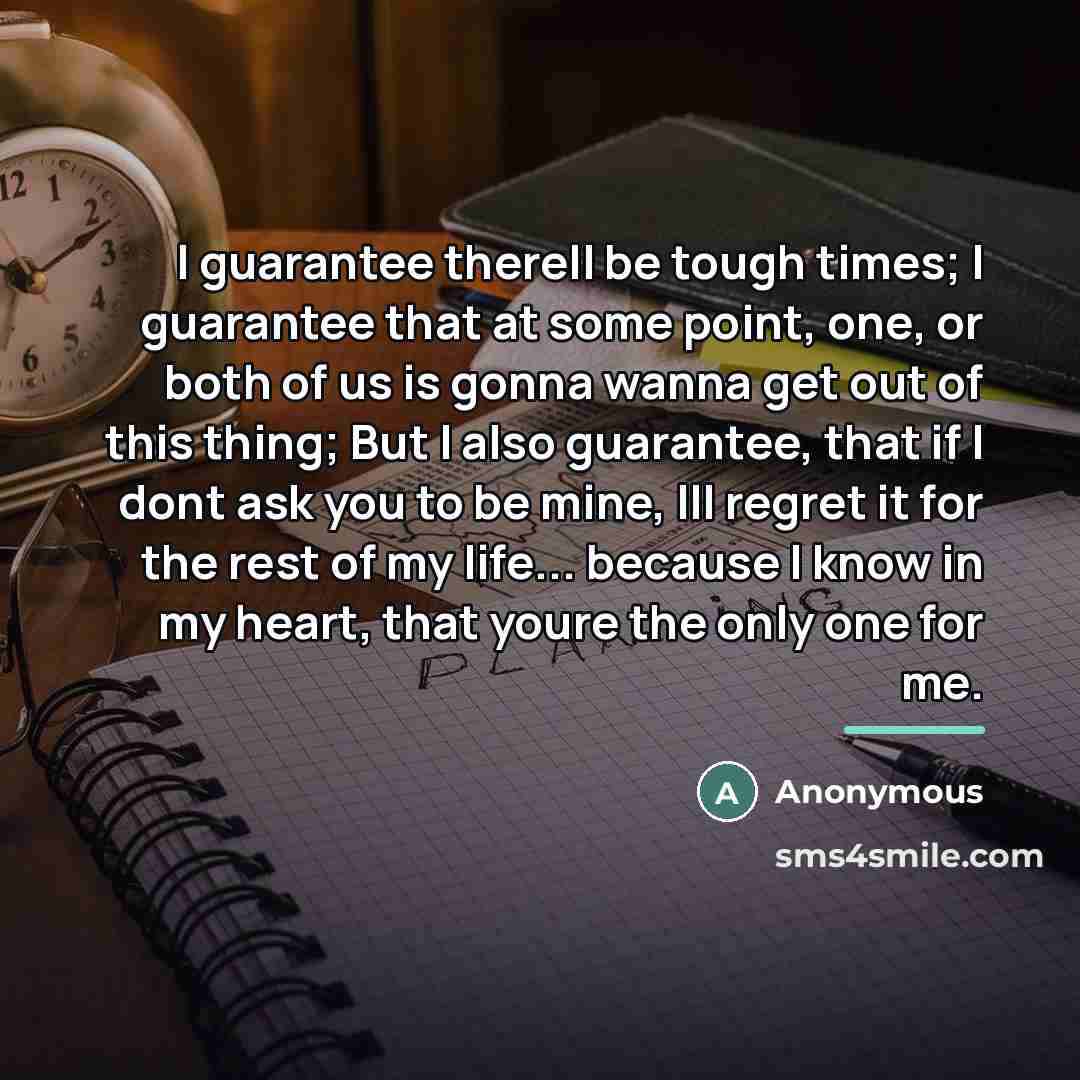 “I guarantee therell be tough times; I guarantee that at…” quote by Anonymous
