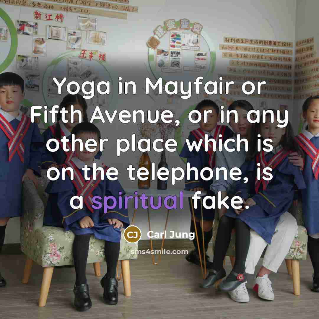 “Yoga in Mayfair or Fifth Avenue, or in any other…” quote by Carl Jung