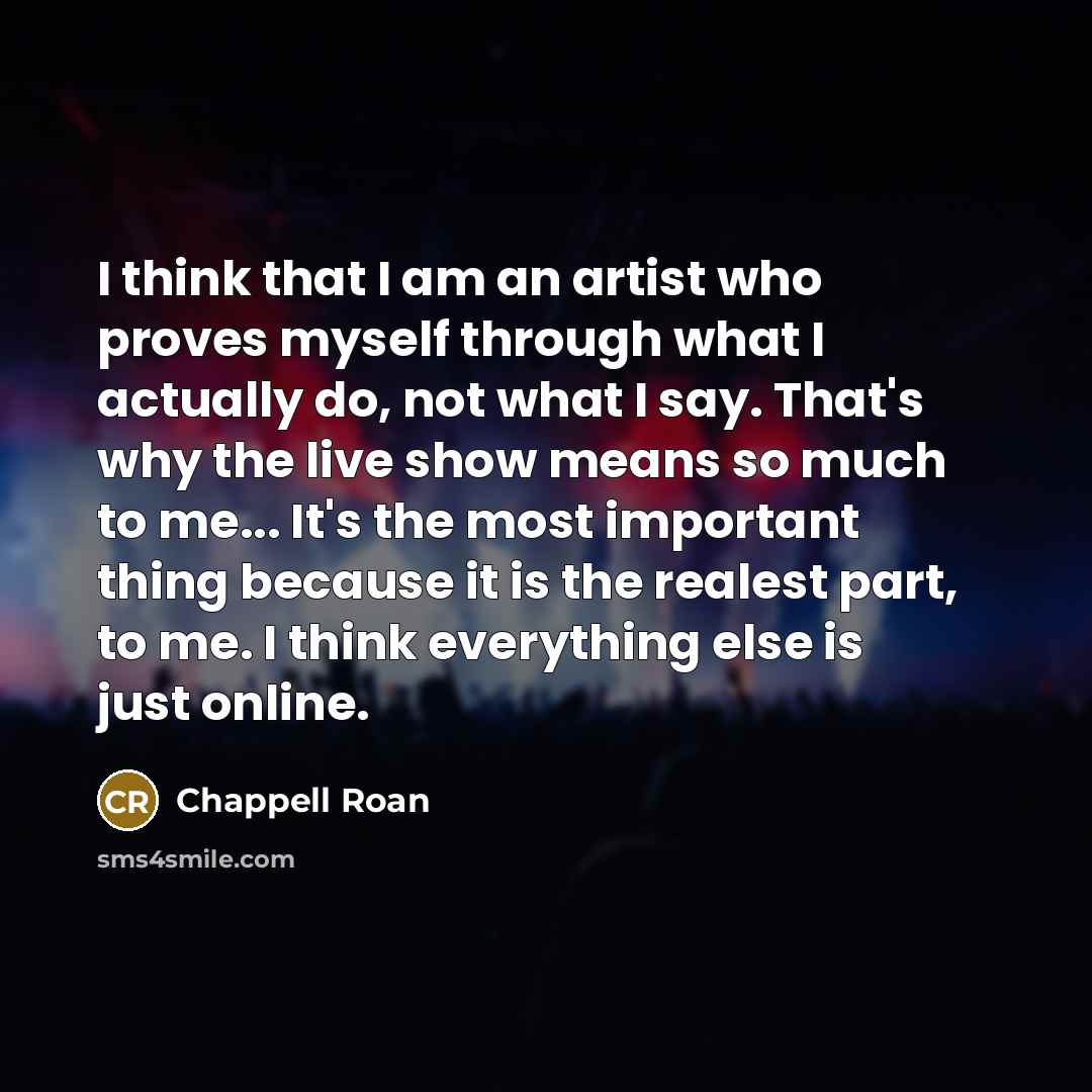 “I think that I am an artist who proves myself…” quote by Chappell Roan