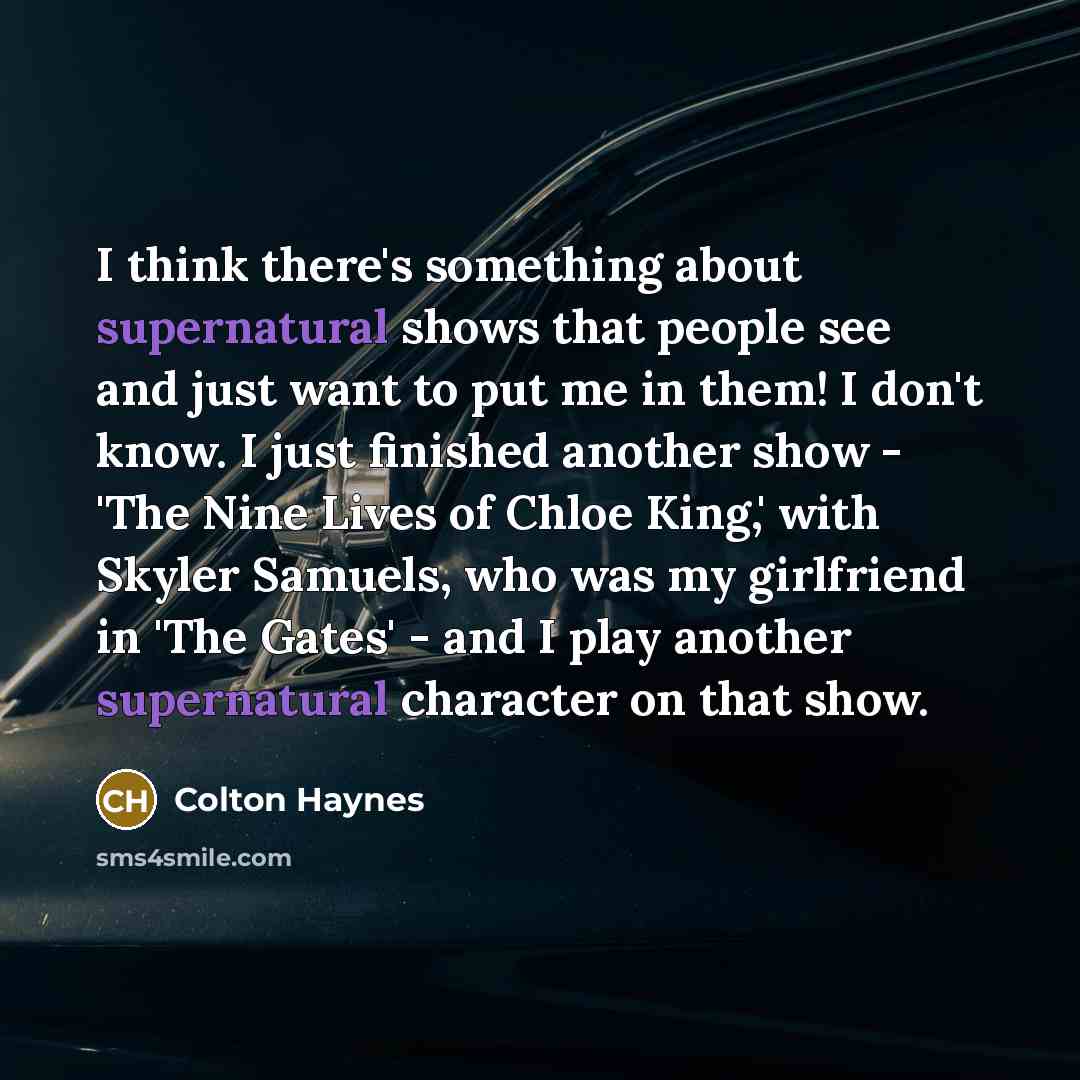 “I think there's something about supernatural shows that people see…” quote by Colton Haynes