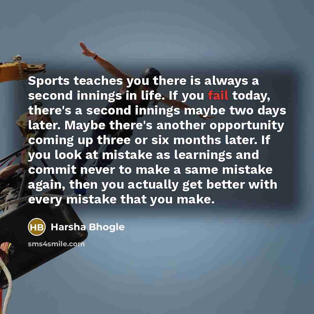 “Sports teaches you there is always a second innings in…” quote by Harsha Bhogle