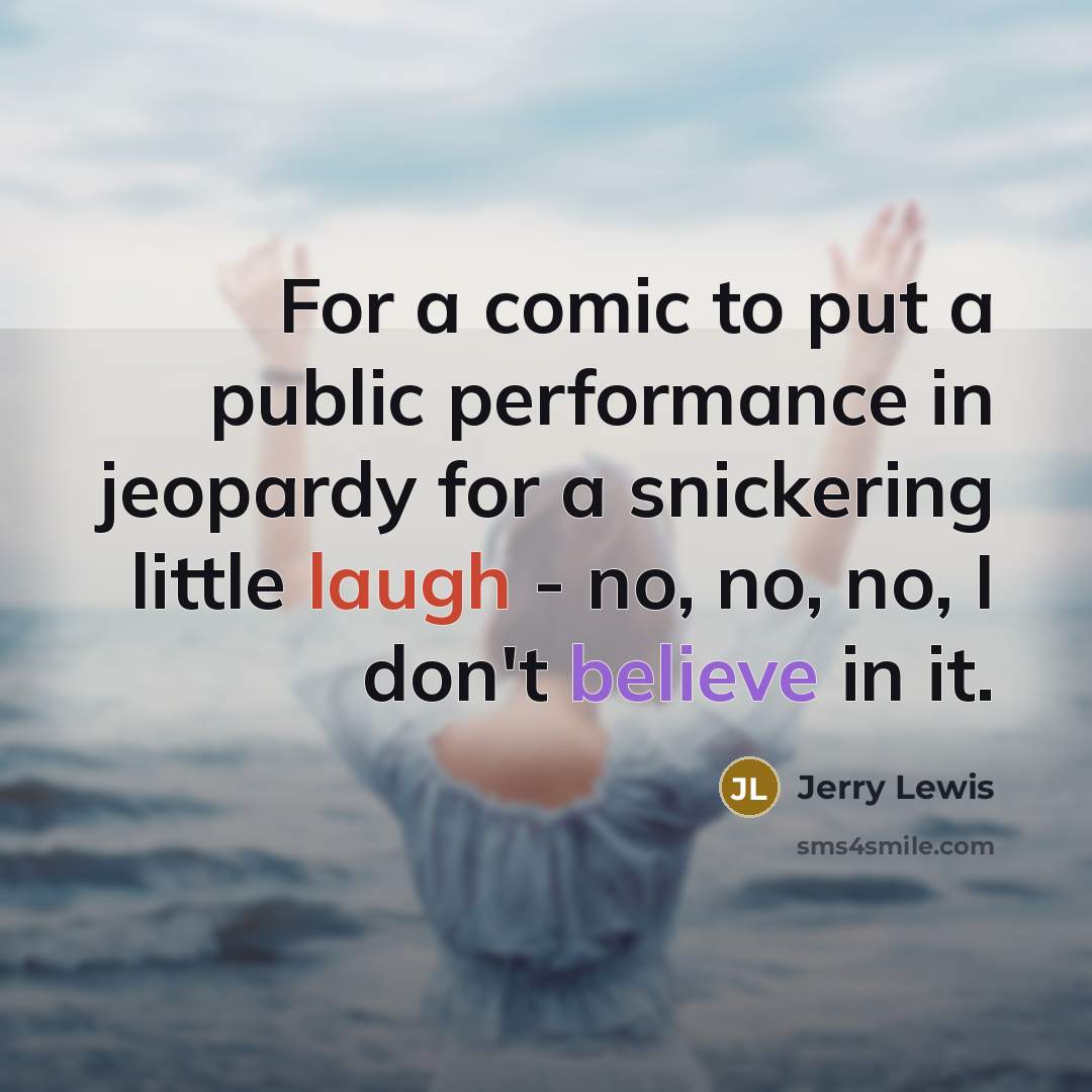 “For a comic to put a public performance in jeopardy…” quote by Jerry Lewis