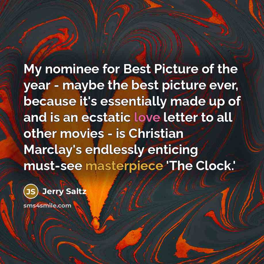 “My nominee for Best Picture of the year - maybe…” quote by Jerry Saltz