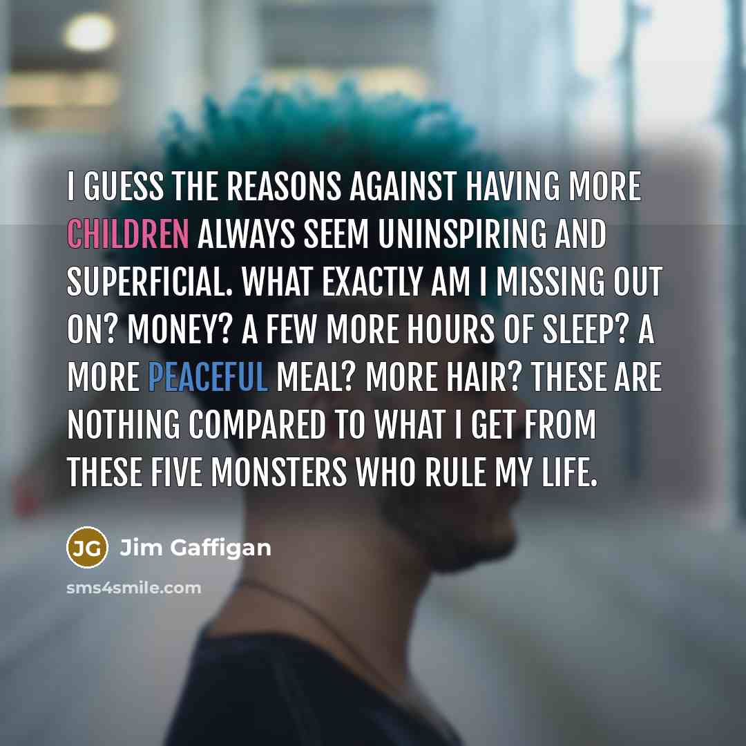 “I guess the reasons against having more children always seem…” quote by Jim Gaffigan