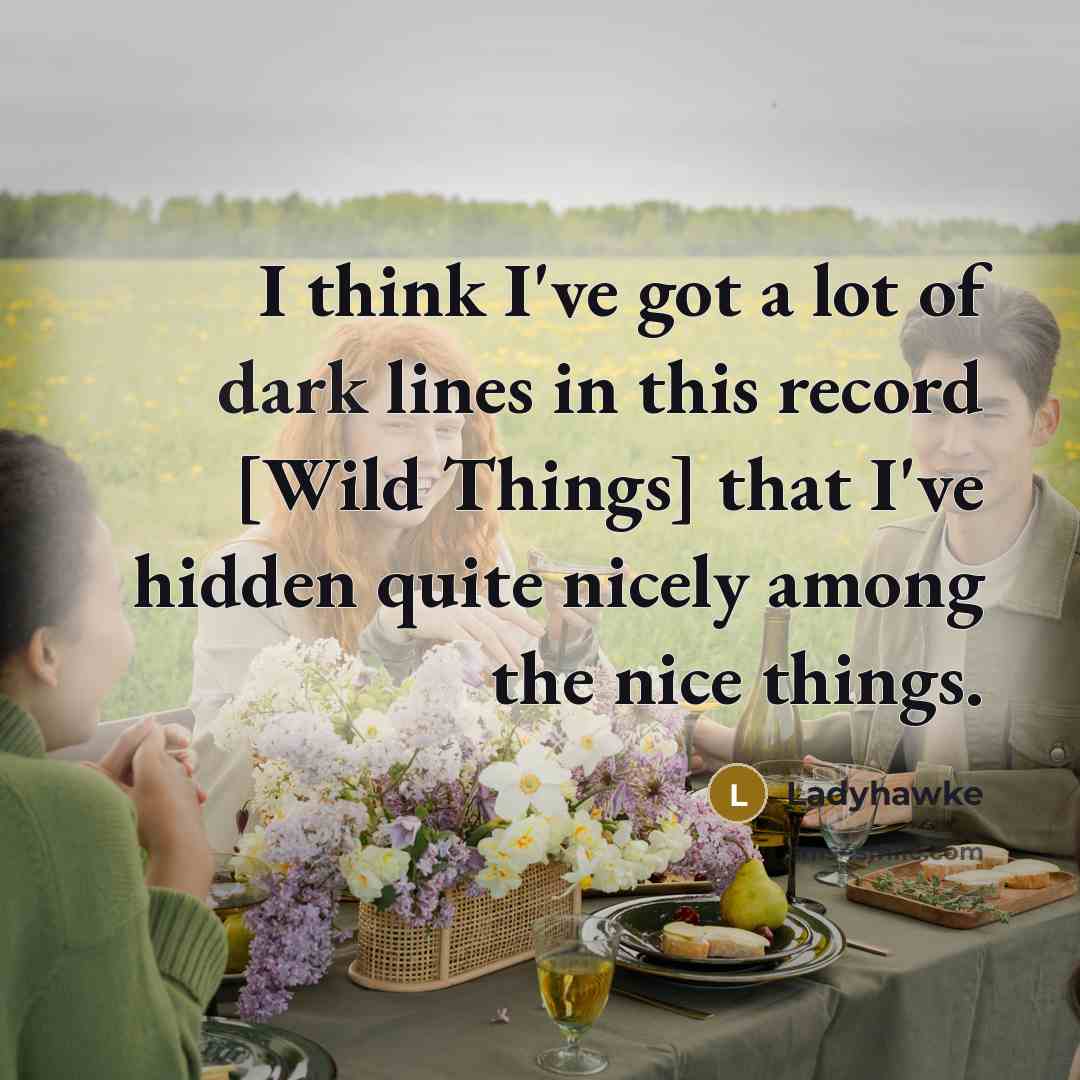 “I think I've got a lot of dark lines in…” quote by Ladyhawke