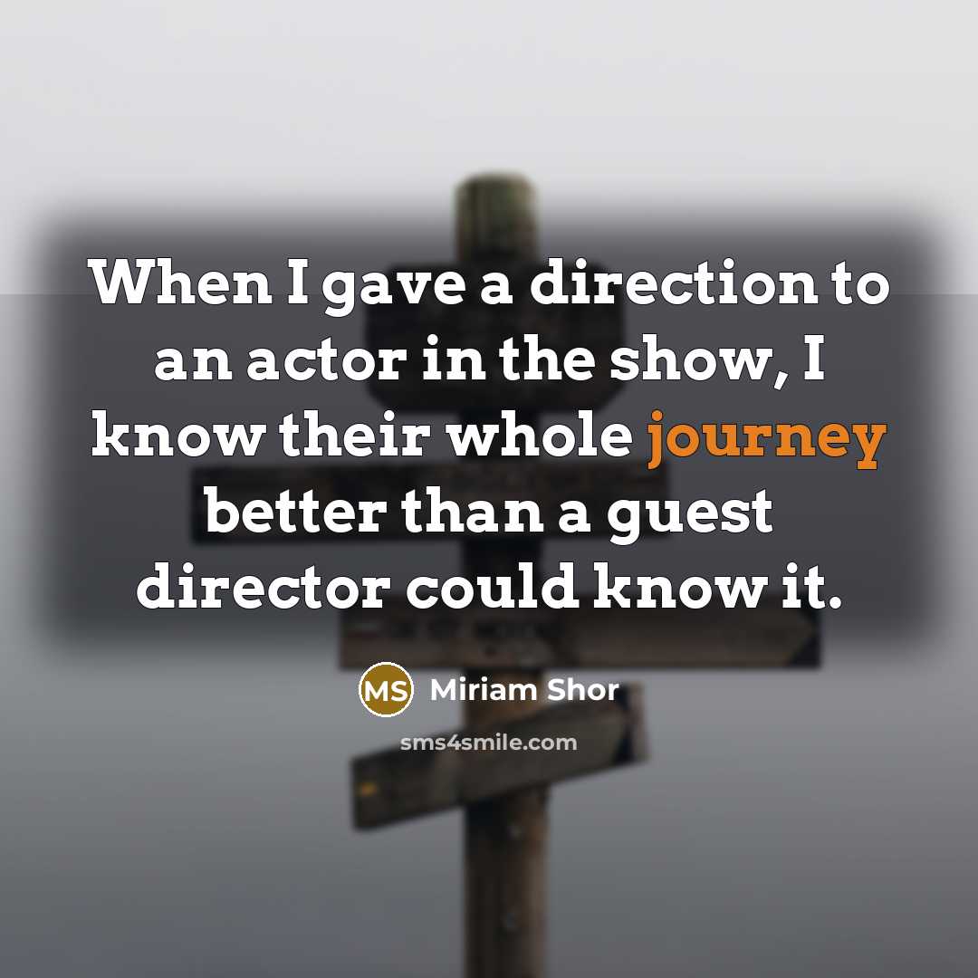 “When I gave a direction to an actor in the…” quote by Miriam Shor