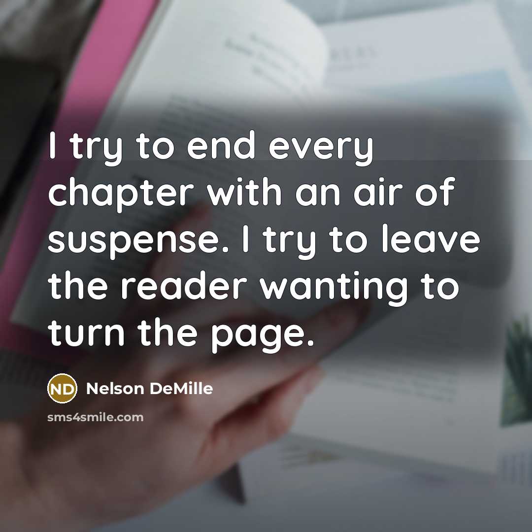 “I try to end every chapter with an air of…” quote by Nelson DeMille