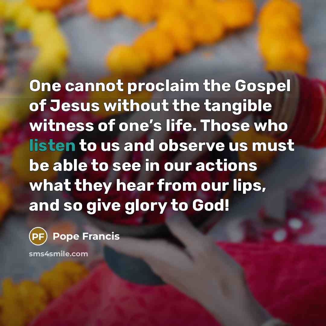“One cannot proclaim the Gospel of Jesus without the tangible…” quote by Pope Francis