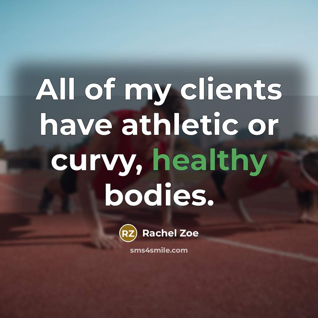 “All of my clients have athletic or curvy, healthy bodies.…” quote by Rachel Zoe