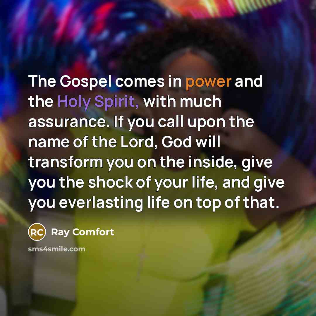 “The Gospel comes in power and the Holy Spirit, with…” quote by Ray Comfort