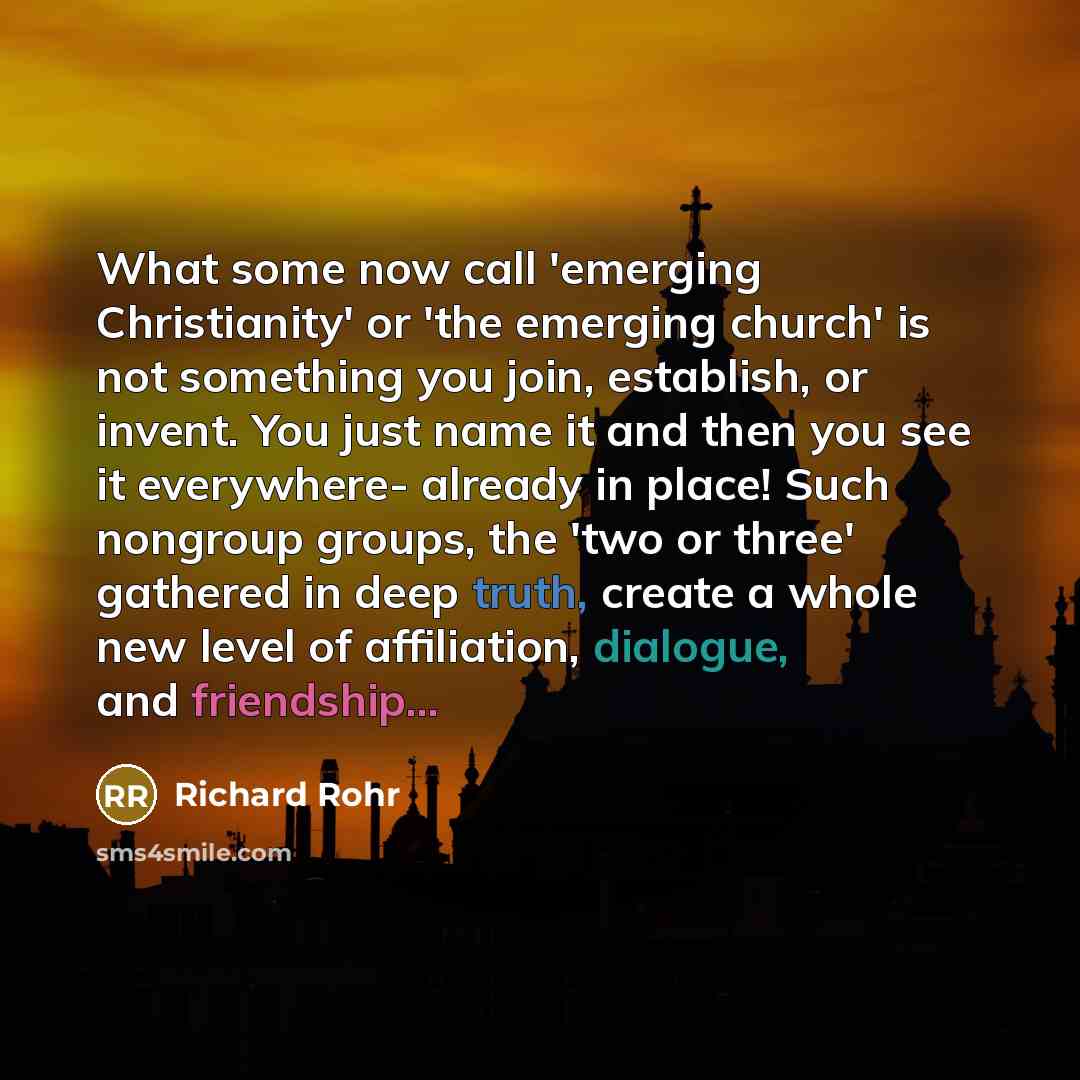 “What some now call 'emerging Christianity' or 'the emerging church'…” quote by Richard Rohr