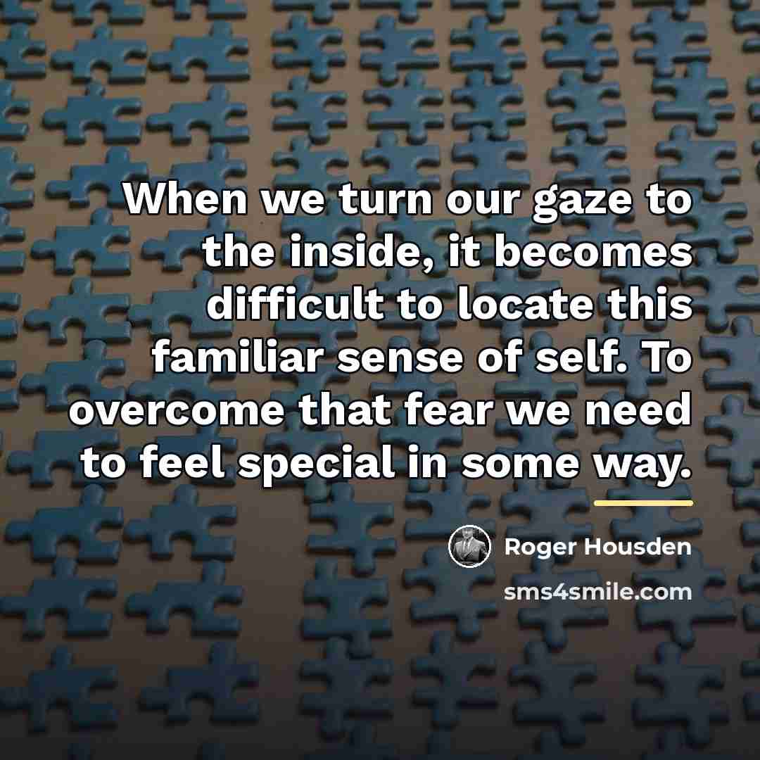 “When we turn our gaze to the inside, it becomes…” quote by Roger Housden
