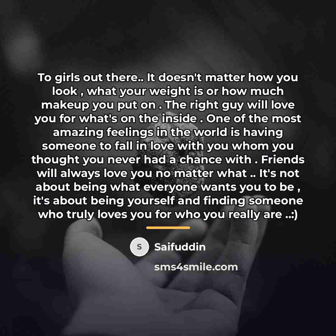 “To girls out there.. It doesn't matter how you look…” quote by Saifuddin