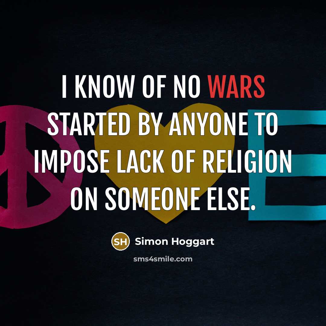 “I know of no wars started by anyone to impose…” quote by Simon Hoggart