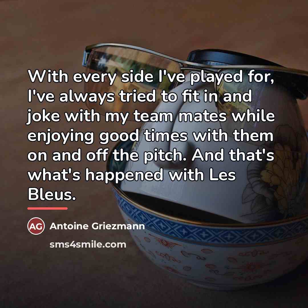 “With every side I've played for, I've always tried to…” quote by Antoine Griezmann