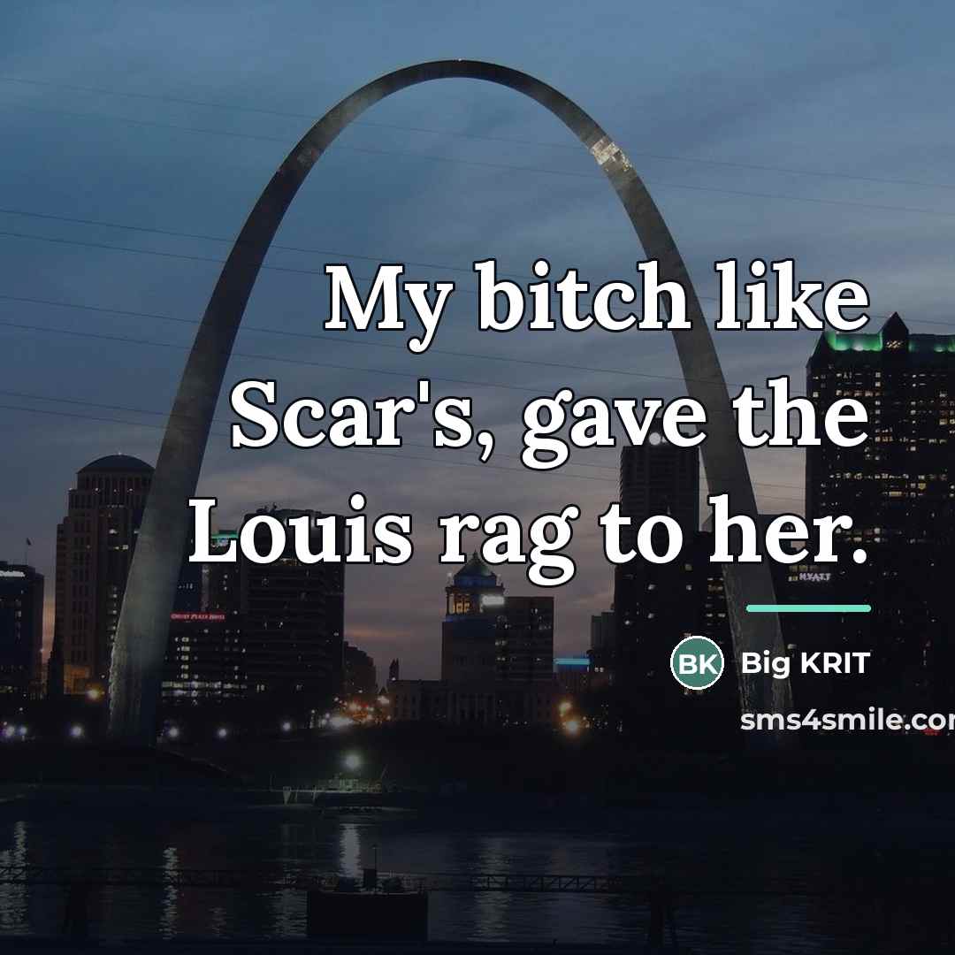 “My bitch like Scar's, gave the Louis rag to her.…” quote by Big KRIT