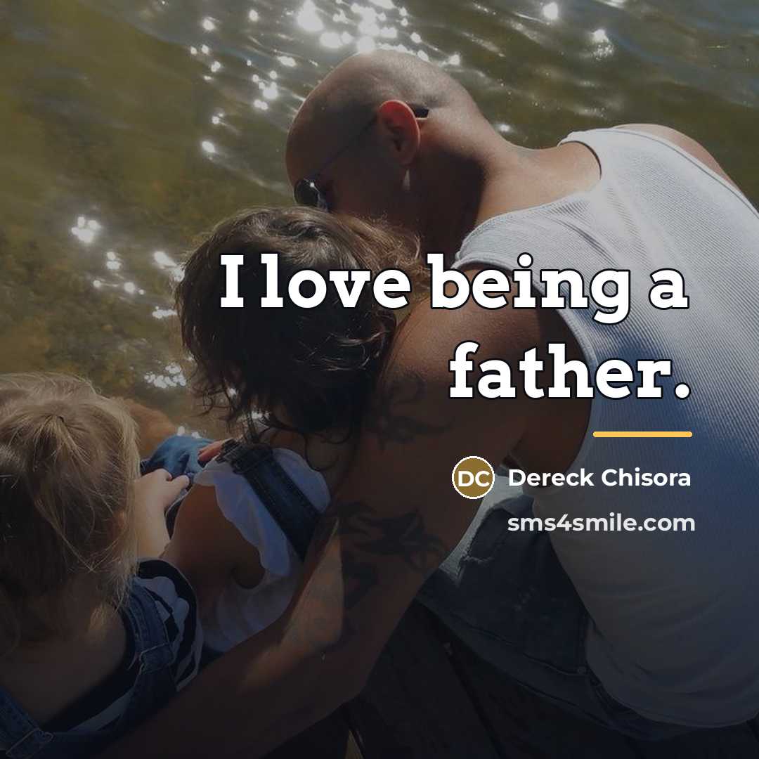 “I love being a father.…” quote by Dereck Chisora