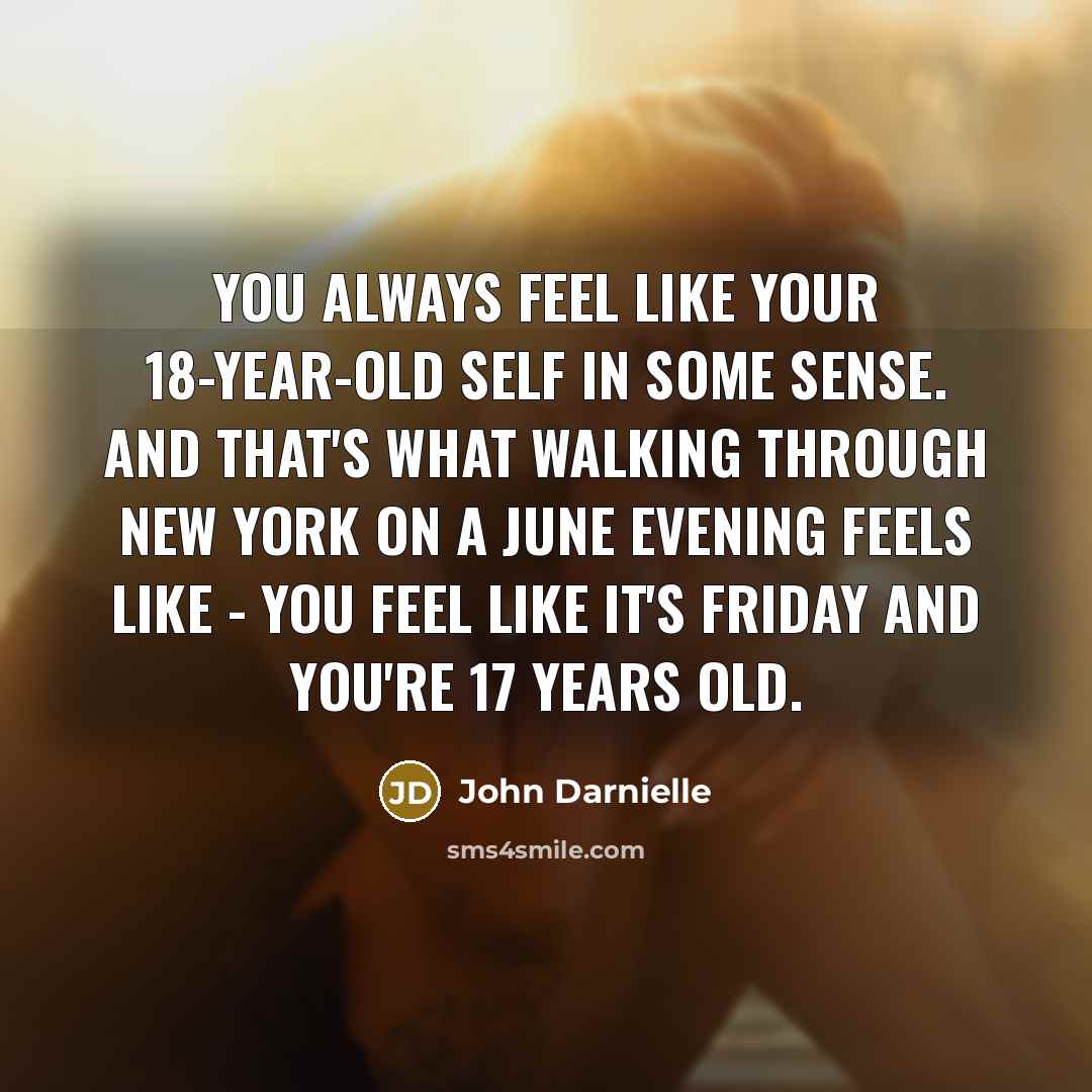 “You always feel like your 18-year-old self in some sense.…” quote by John Darnielle