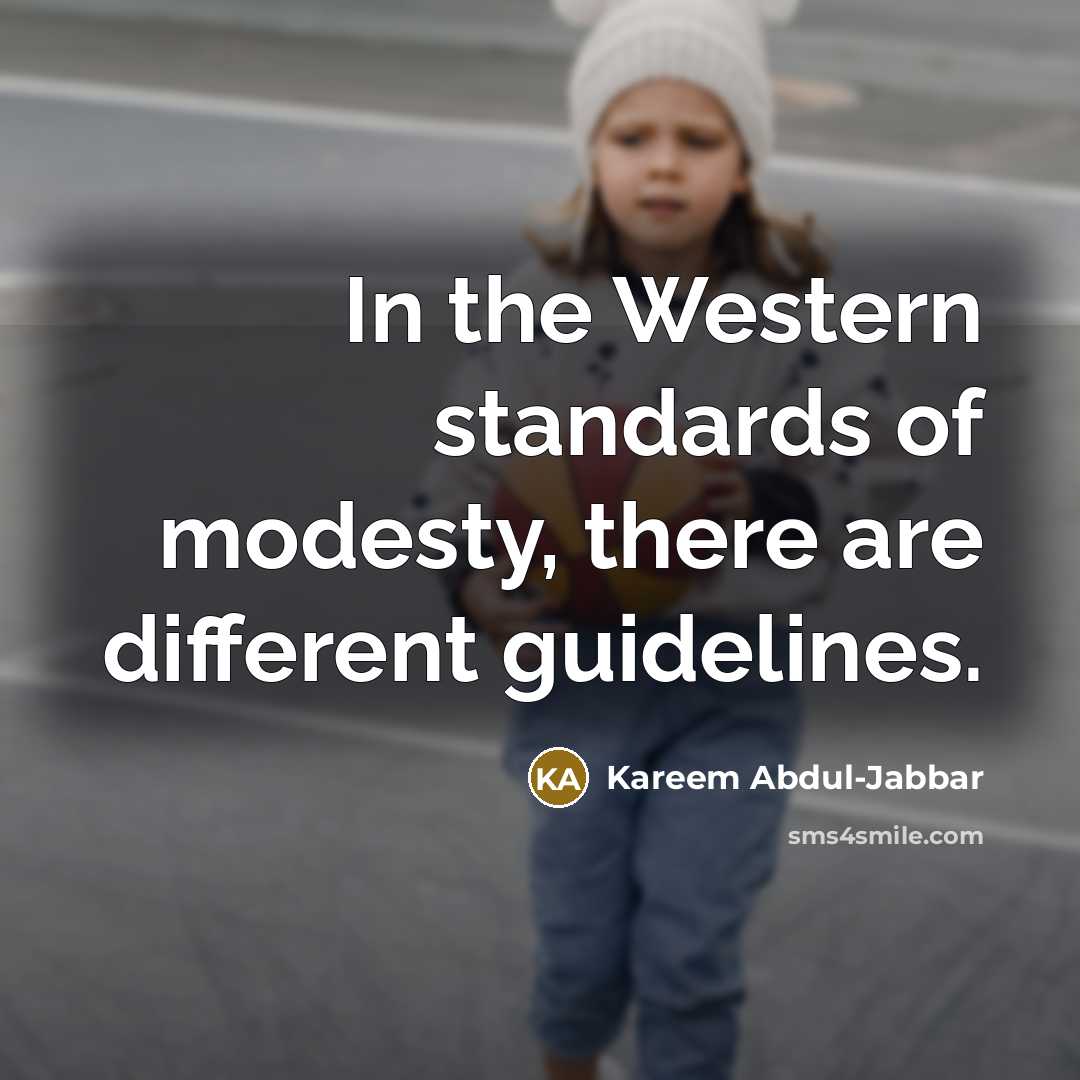 “In the Western standards of modesty, there are different guidelines.…” quote by Kareem Abdul-Jabbar