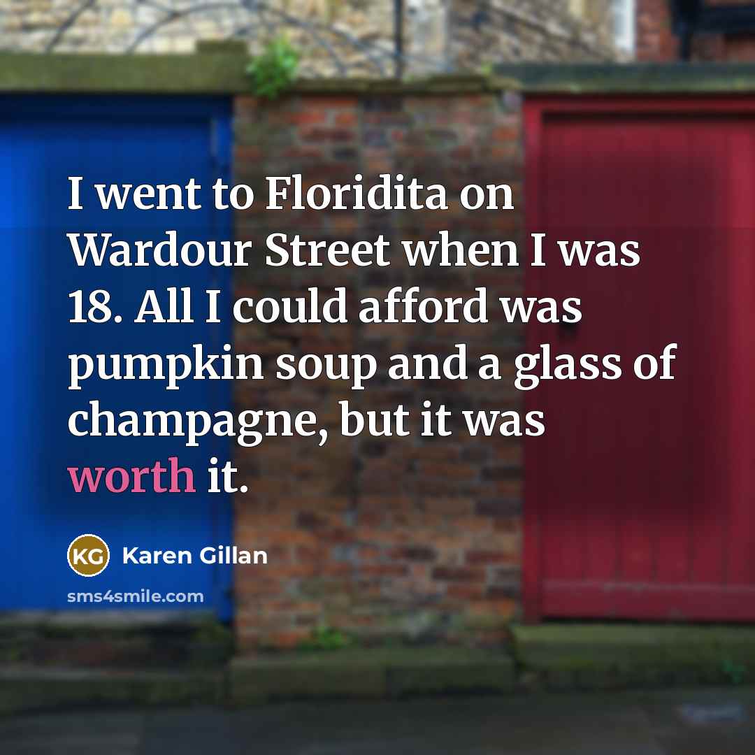 “I went to Floridita on Wardour Street when I was…” quote by Karen Gillan