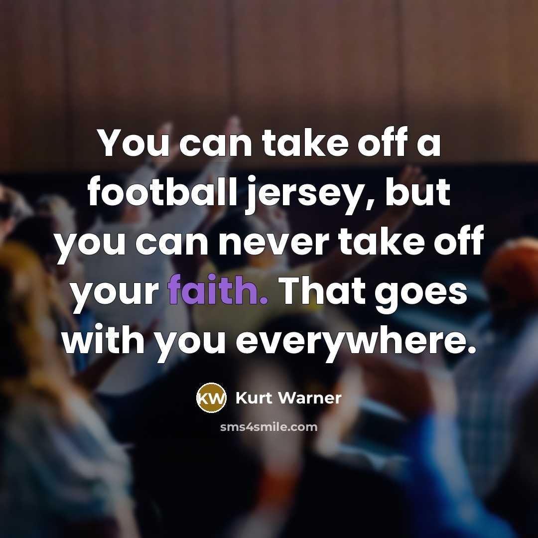 “You can take off a football jersey, but you can…” quote by Kurt Warner