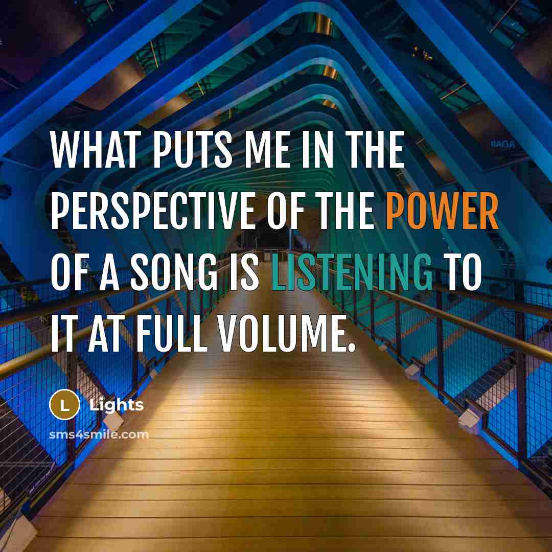 “What puts me in the perspective of the power of…” quote by Lights
